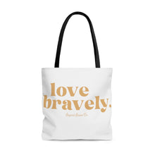 Load image into Gallery viewer, love bravely. tote
